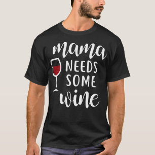 T-shirt Maman a besoin de vin