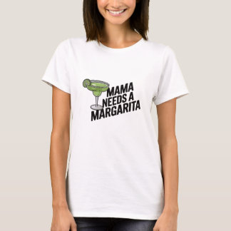 T-shirt Maman a besoin d'une Margarita