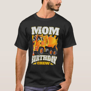 T-shirt Maman Anniversaire Crew Cement Mixer Camion Annive