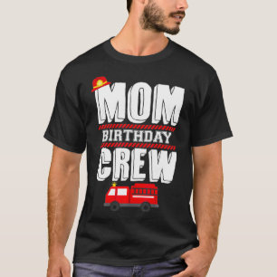 T-shirt Maman Anniversaire Équipe d'incendie Camion pompie