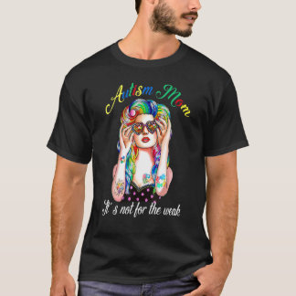 T-shirt Maman autiste, ce n'est pas pour les faibles Part