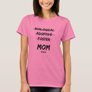 T-shirt … Maman biologique, adoptive, adoptive