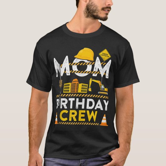 T-shirt Maman Birthday Crew Construction Anniversaire cade (Devant)