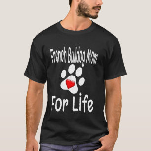 T-shirt Maman Bouledogue Français Pour La Vie Amoureuse De