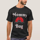 T-shirt Maman Bug Ladybug Maman Cadeau (Devant)