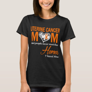 T-shirt Maman cancer de l'utérus J'ai élevé le mien