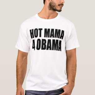 T-shirt Maman chaude pour Obama, maman chaude 4 Obama