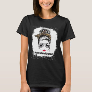 T-shirt Maman Chien Bulldog Bun Méché Désordonné Femmes Lé