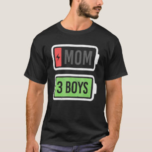 T-shirt Maman De 3 Garçons Faible Batterie Recharge Fête D