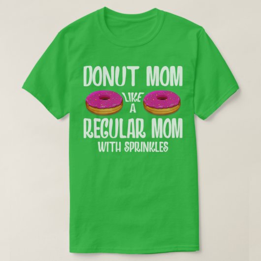 T-shirt Maman De Donut Comme Une Maman Régulière Avec Des (Design devant)