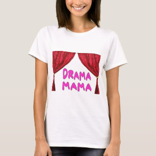 T-SHIRT MAMAN DE DRAME