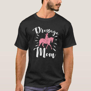 T-shirt Maman de dressage formation de cheval de dressage
