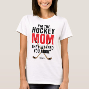 T-shirt Maman De Hockey, Ils Vous Ont Averti De Rouge