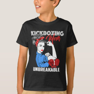 T-shirt Maman de kickboxing Mère de kickboxeur incassable