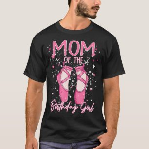 T-shirt Maman De L'Anniversaire Ballerina Fille Anniversai