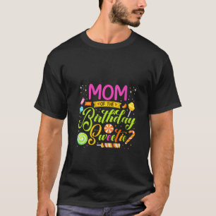 T-shirt Maman De L'Anniversaire Sweetie Candy Anniversaire