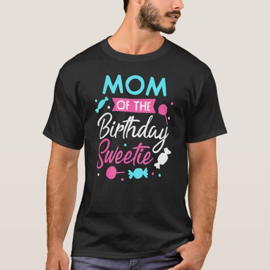 T-shirt Maman De L'Anniversaire Sweetie Candy Anniversaire (Devant)