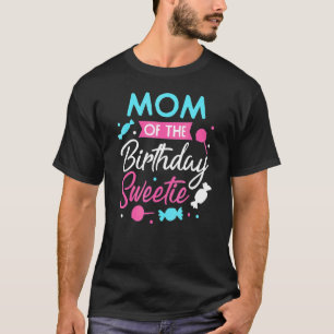 T-shirt Maman De L'Anniversaire Sweetie Candy Anniversaire