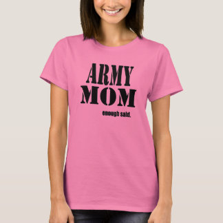 T-shirt maman de l'armée assez dit