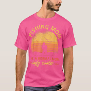 T-shirt Maman de pêche comme maman normale glacière seulem