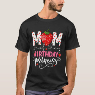 T-shirt Maman De Princess Sweet Strawberry Anniversaire Py
