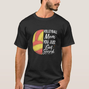 T-shirt Maman De Volleyball Tu Viens D'Être Servi - Volley