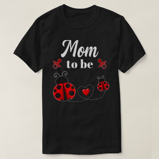 T-shirt Maman doit être le Baby shower Ladybug  (Design devant)