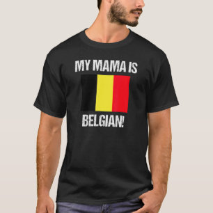 T-shirt Maman Drapeaux Ma Maman Est Belge Drapeau de la Be