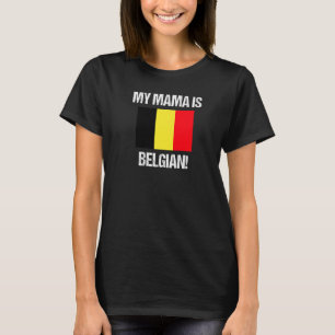 T-shirt Maman Drapeaux Ma mère Drapeau Belgique Belgique B