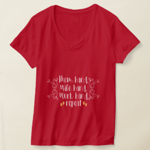 T-shirt Maman dure, Femme dure, Travail dur, répète