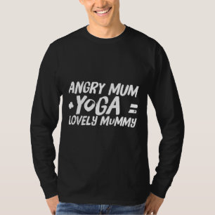 T-shirt Maman en colère +yoga = Ma belle maman
