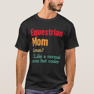 T-shirt Maman équestre Définition Sports Mama Mère s Da
