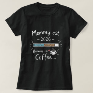 T-shirt Maman Est 2026 Cœur Fonctionnant au Café Nouveau T