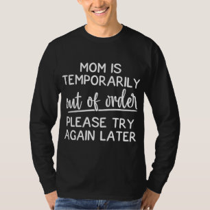 T-shirt Maman Est Temporairement Hors De Commande Drôle Pl