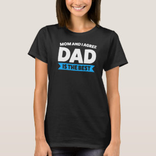 T-shirt Maman Et Je Conviens Que Papa Est La Meilleure Mèr