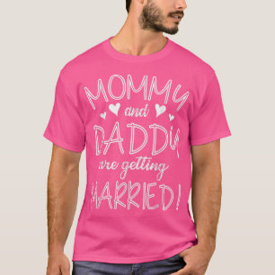 T-shirt Maman et papa se marient jour de mariage tellement