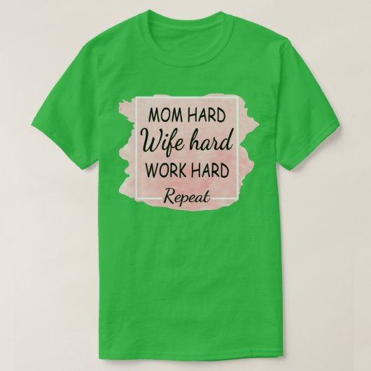 T-shirt Maman Femme dure dur travail dur répéter dur (Design devant)
