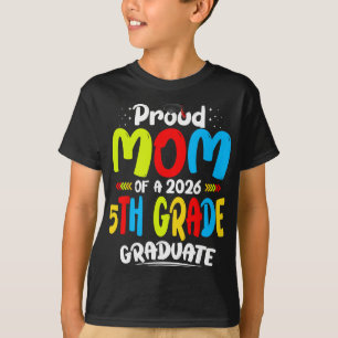 T-shirt Maman fière de la promotion 2026 de 5e année pour