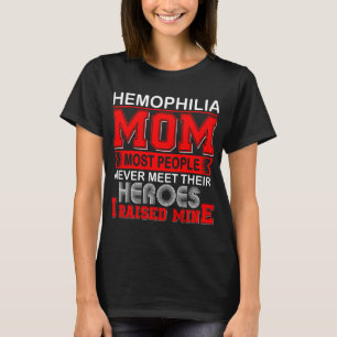 T-shirt Maman fière d'un hémophile que j'ai élevé