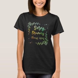 T-shirt Maman gagne toujours la fête des mères Parents Hum
