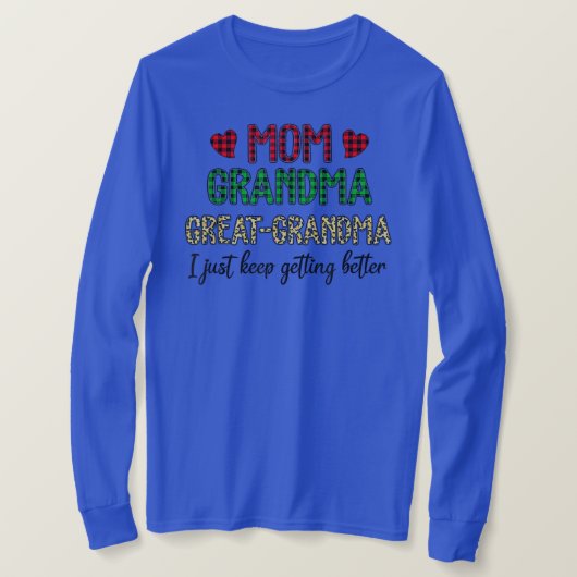 T-shirt Maman Grand-mère Grand-grand-mère Je Continue À Ob (Design devant)