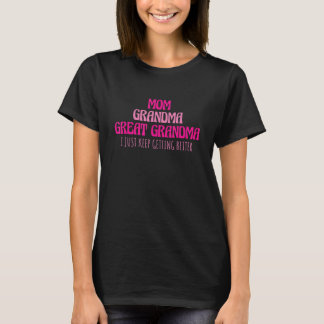 T-shirt Maman Grand-mère Grand-grand-mère Je Continue À Pa