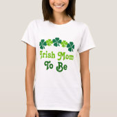 T-shirt Maman irlandaise à être (Devant)