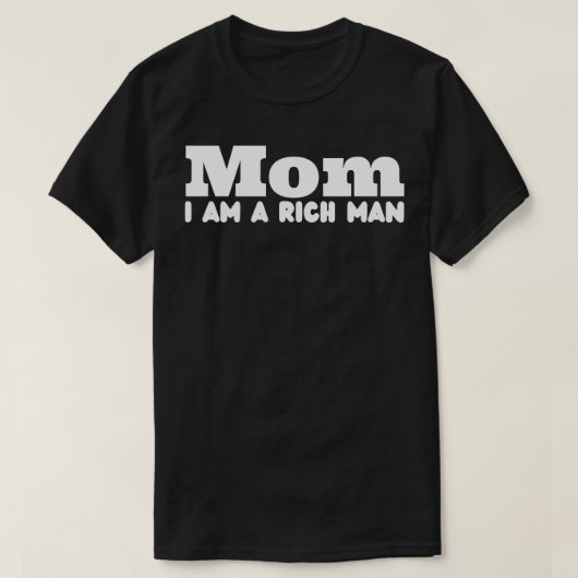 T-shirt Maman Je Suis Un Homme Riche (Design devant)