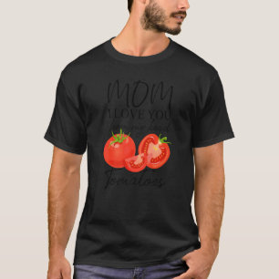 T-shirt Maman Je t'aime de ma tête Tomates Fête des mères