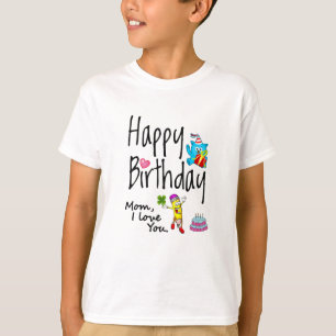 T-shirt Maman, je t'aime. Joyeux anniversaire.