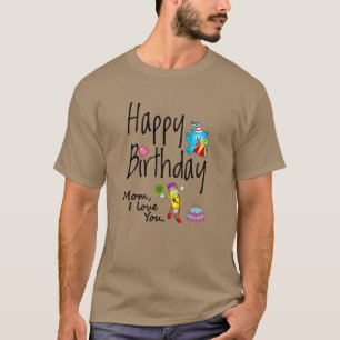 T-shirt Maman, je t'aime. Joyeux anniversaire.
