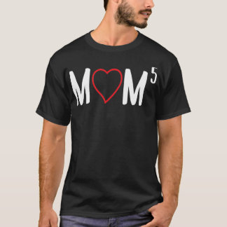 T-shirt Maman jusqu'à la cinquième mère de 5 cinq enfants 