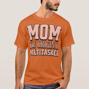 T-shirt Maman Le Multitasker Original Mothers Day Cadeau F