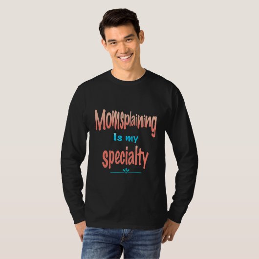 T-shirt Maman Le Splaining Est Ma Spécialité Mère Connaît  (Devant entier)